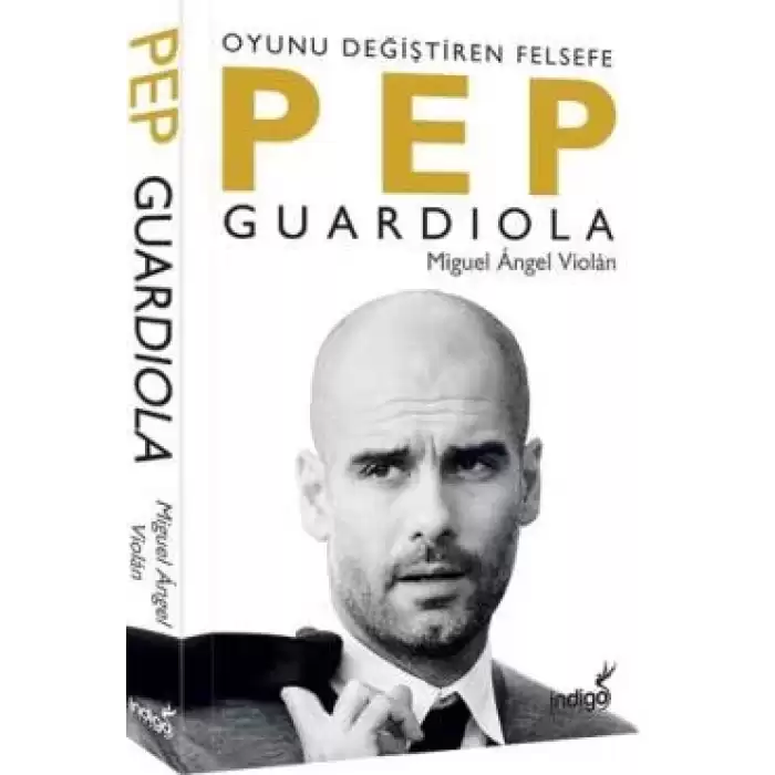 Oyunu Değiştiren Felsefe Pep Guardiola