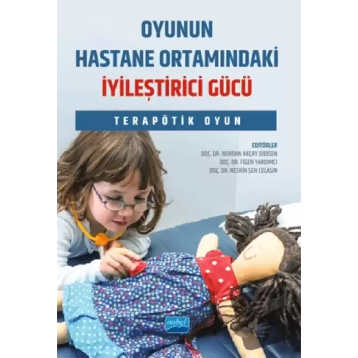 Oyunun Hastane Ortamındaki İyileştirici Gücü - Terapötik Oyun