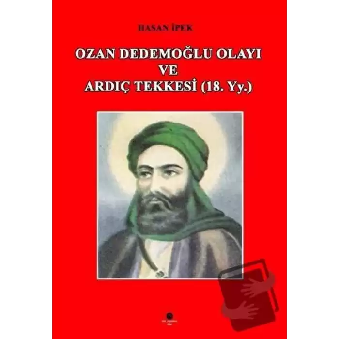 Ozan Dedemoğlu Olayı ve Ardıç Tekkesi (18. Yy.)