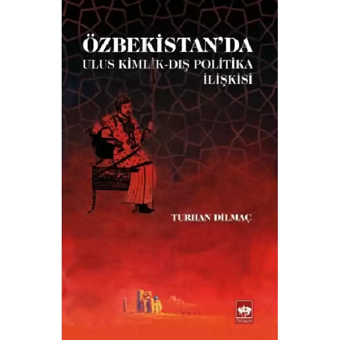 Özbekistanda Ulus Kimlik - Dış Politika İlişkisi