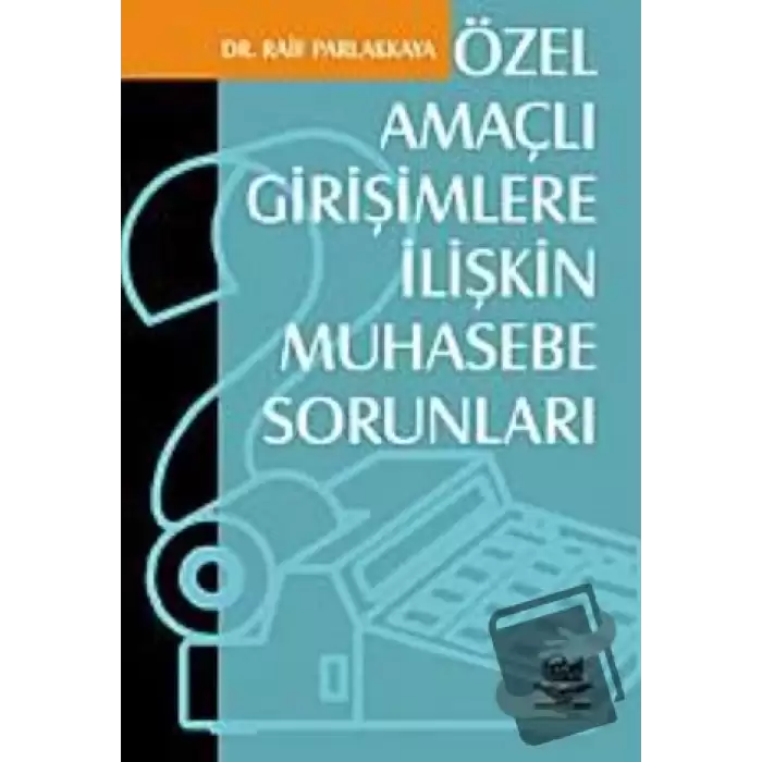 Özel Amaçlı Girişimlere İlişkin Muhasebe Sorunları