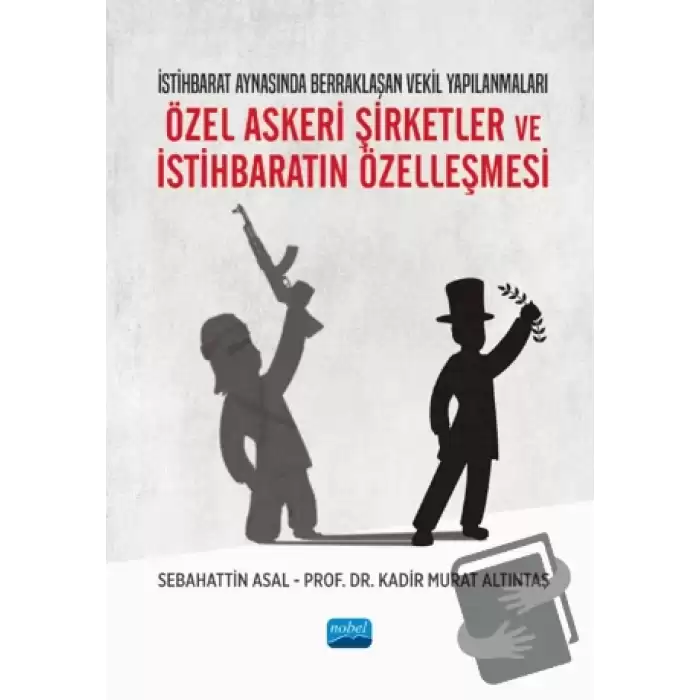 Özel Askeri Şirketler ve İstihbaratın Özelleşmesi