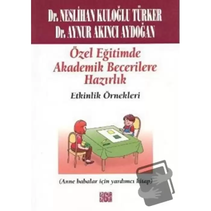 Özel Eğitimde Akademik Becerilere Hazırlık Etkinlik Örnekleri