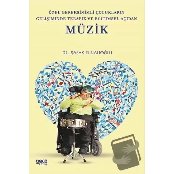 Özel Gereksinimli Çocukların Gelişiminde Terapik ve Eğitimsel Açıdan Müzik