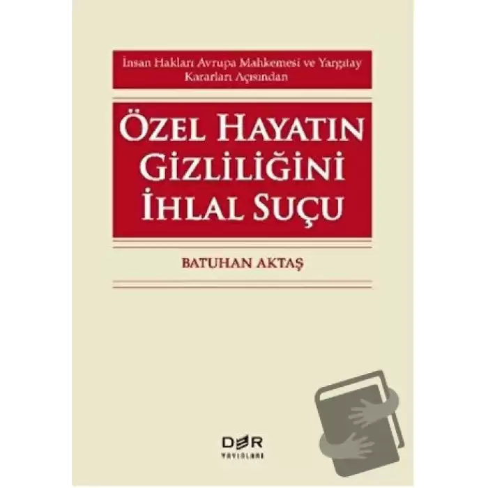 Özel Hayatın Gizliliğini İhlal Suçu