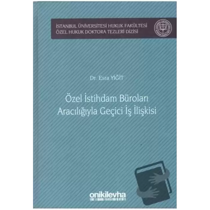 Özel İstihdam Büroları Aracılığıyla Geçici İş İlişkileri (Ciltli)