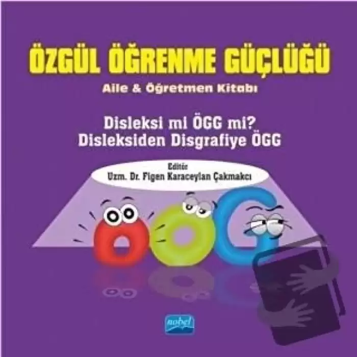 Özgül Öğrenme Güçlüğü - Aile ve Öğretmen Kitabı