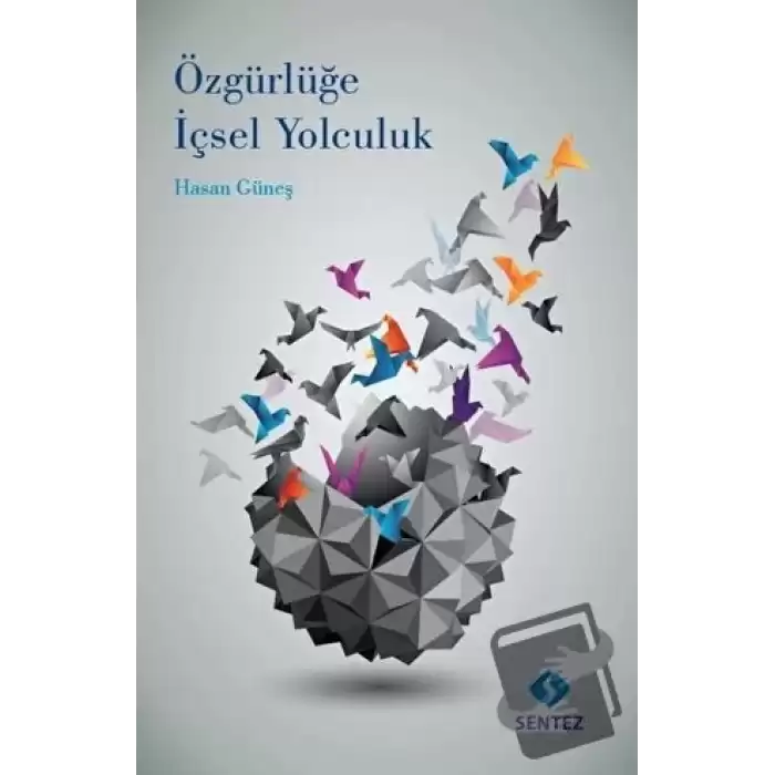 Özgürlüğe İçsel Yolculuk