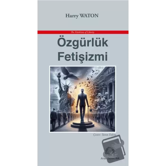 Özgürlük Fetişizmi