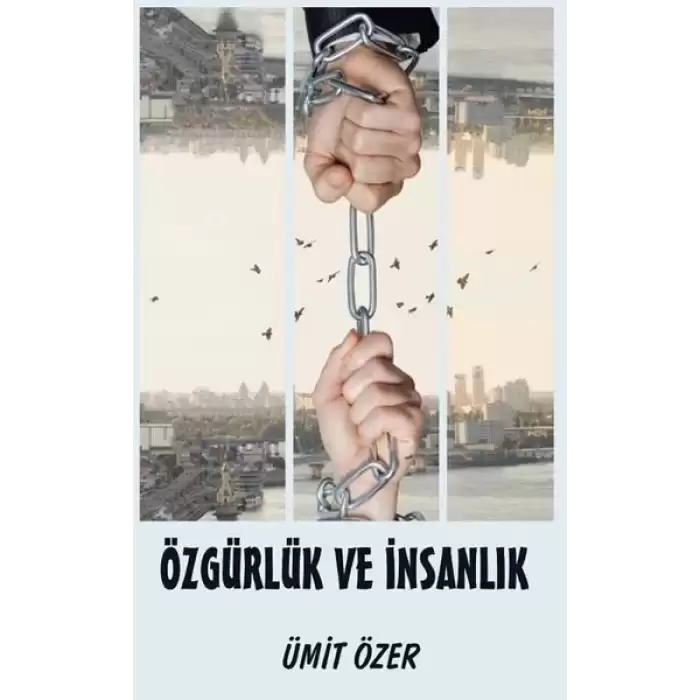 Özgürlük ve İnsanlık