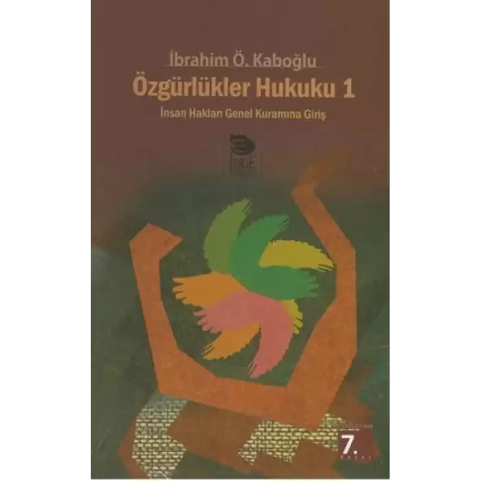 Özgürlükler Hukuku 1 - İnsan Hakları Genel Kuramına Giriş