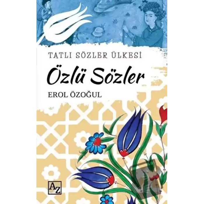 Özlü Sözler - Tatlı Sözler Ülkesi