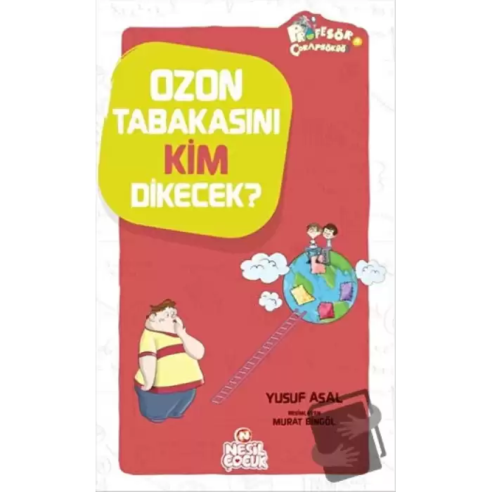 Ozon Tabakasını Kim Dikecek?