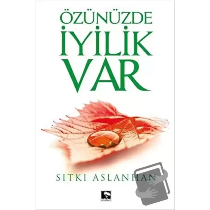 Özünüzde İyilik Var (Ciltli)