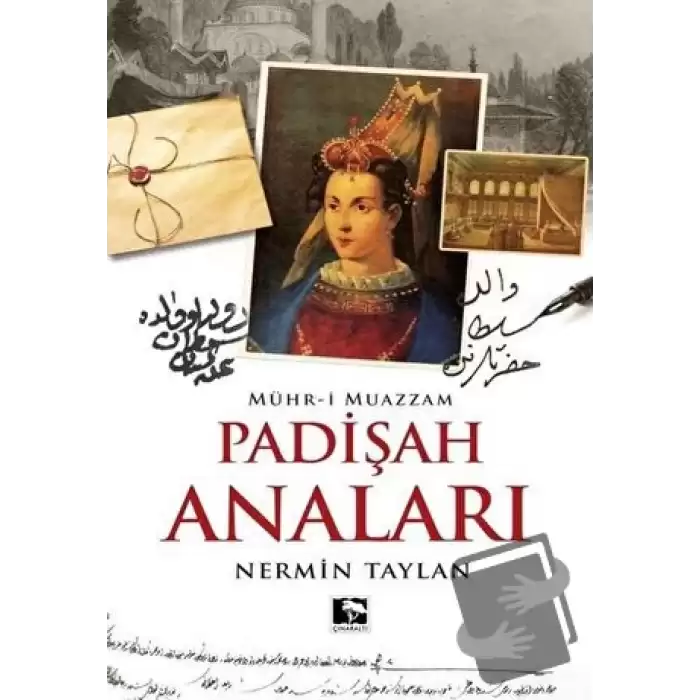 Padişah Anaları - Mühr-i Muazzam