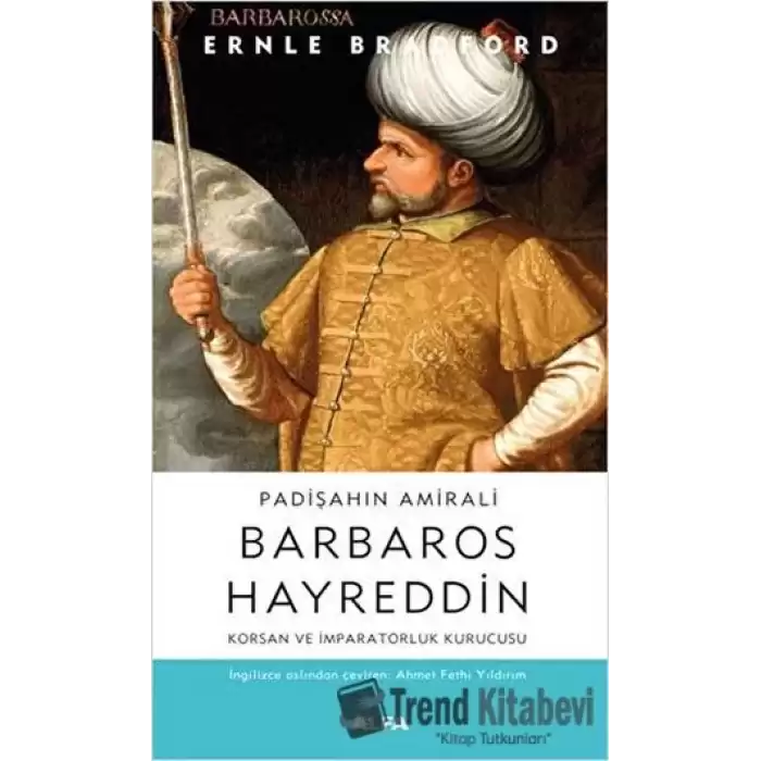 Padişahın Amirali Barbaros Hayreddin