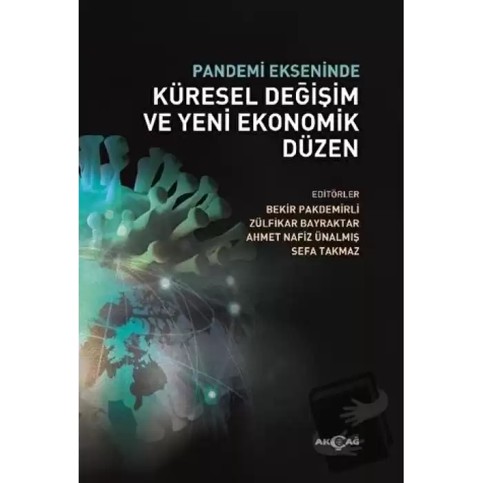 Pandemi Ekseninde Küresel Değişim ve Yeni Ekonomik Düzen