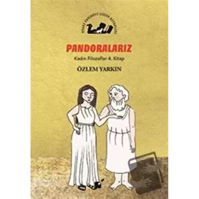 Pandoralarız - Kadın Filozoflar 4. Kitap