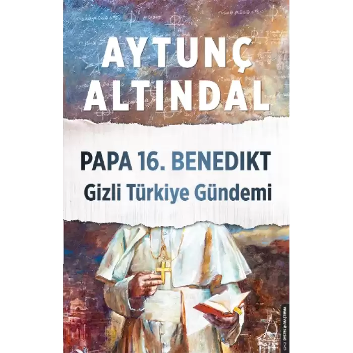 Papa 16. Benedikt Gizli Türkiye Gündemi