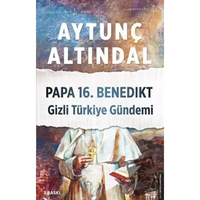 Papa 16. Benedikt Gizli Türkiye Gündemi