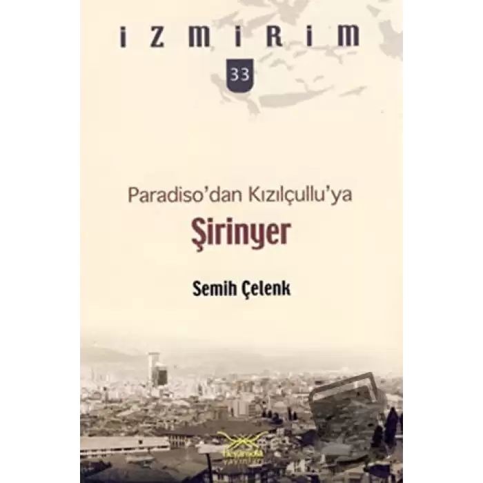 Paradiso’dan Kızılçullu’ya Şirinyer