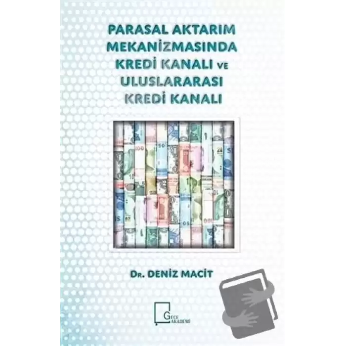 Parasal Aktarım Mekanizmasında Kredi Kanalı ve Uluslararası Kredi Kanalı