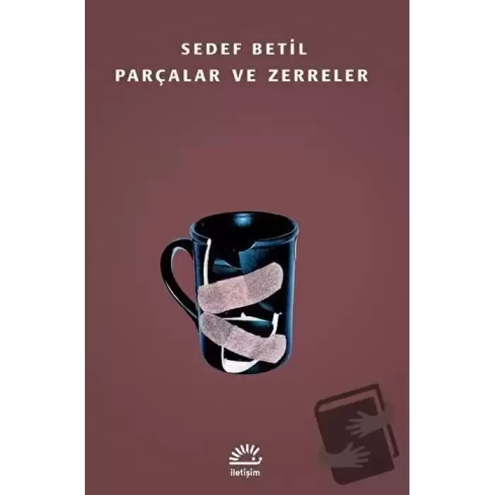 Parçalar ve Zerreler