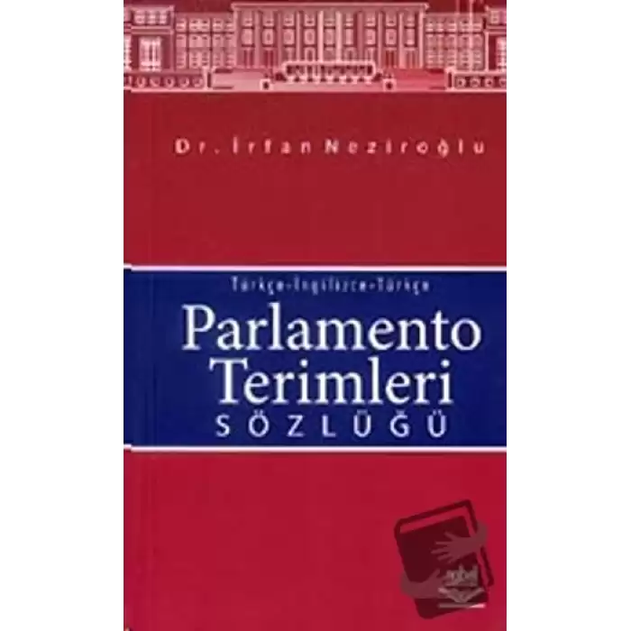 Parlamento Terimleri Sözlüğü Türkçe-İngilizce-Türkçe