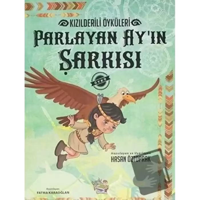 Parlayan Ayın Şarkısı - Kızılderili Öyküleri