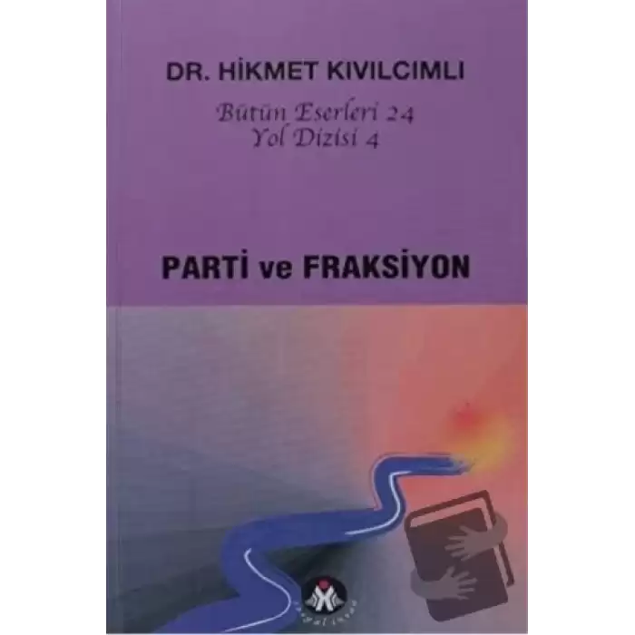 Parti ve Fraksiyon - Yol Dizisi 4