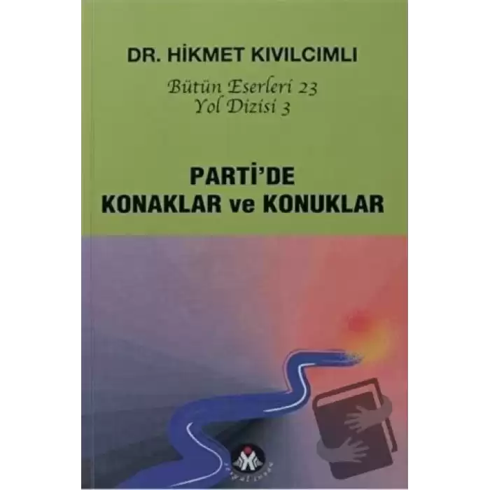 Parti’de Konaklar ve Konuklar - Yol Dizisi 3