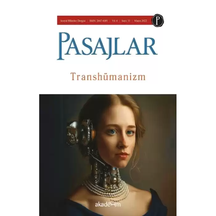 Pasajlar Sosyal Bilimler Dergisi Sayı 11: Transhümanizm