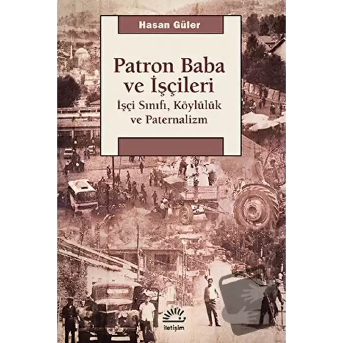 Patron Baba ve İşçileri