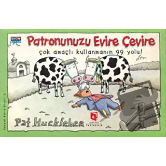 Patronunuzu Evire Çevire Çok Amaçlı Kullanmanın 99 Yolu!