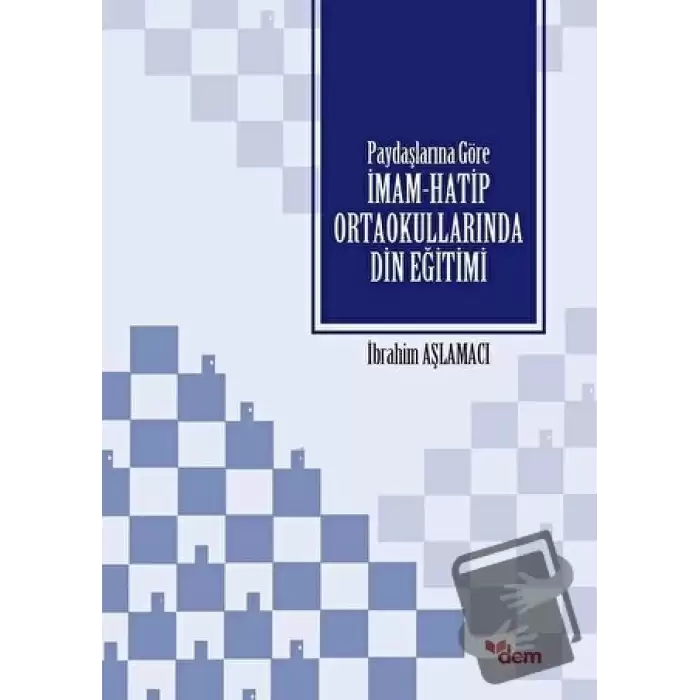 Paydaşlarına Göre İmam Hatip Ortaokullarında Din Eğitimi