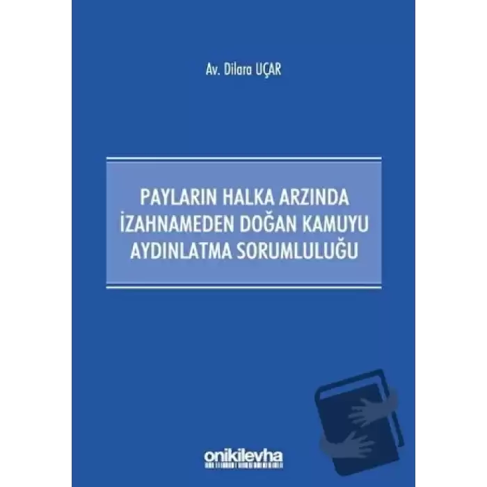 Payların Halka Arzında İzahnameden Doğan Kamuyu Aydınlatma Sorumluluğu