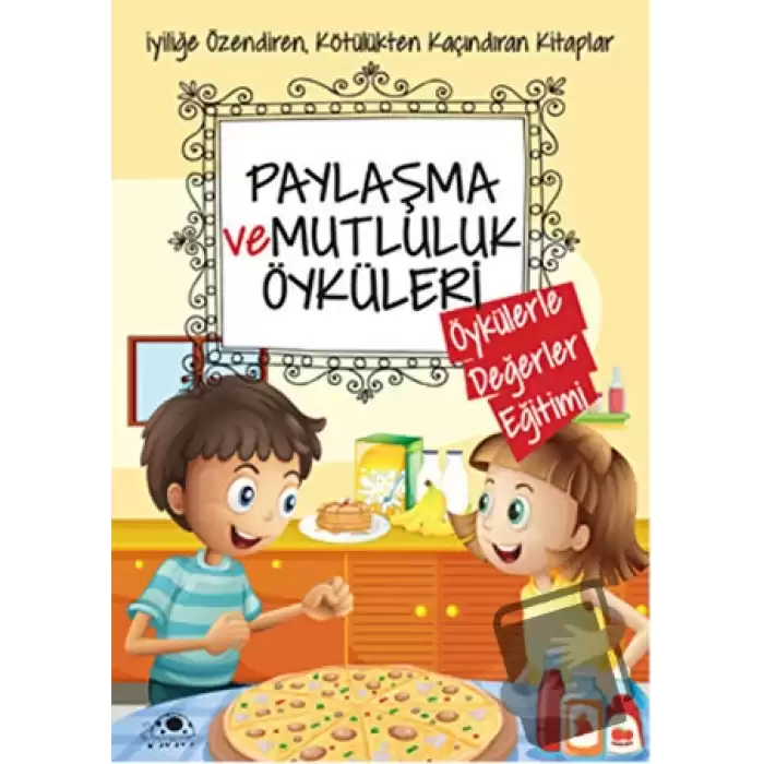 Paylaşma ve Mutluluk Öyküleri