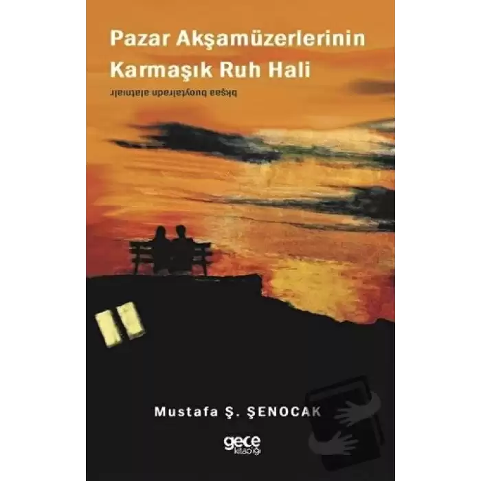 Pazar Akşamüzerlerinin Karmaşık Ruh Hali