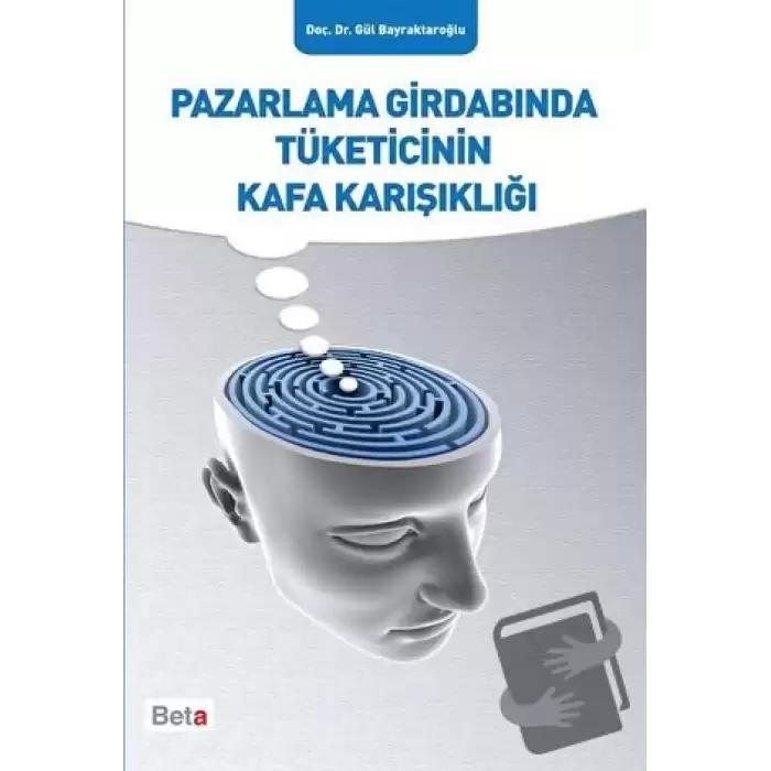 Pazarlama Girdabında Tüketicinin Kafa Karışıklığı