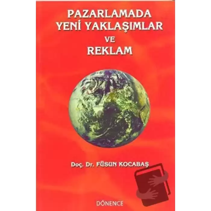 Pazarlamada Yeni Yaklaşımlar ve Reklam