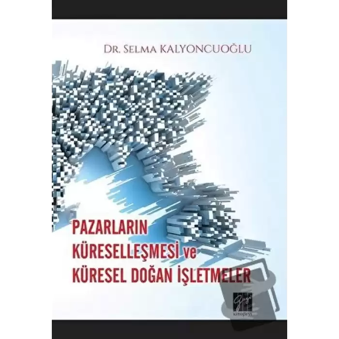 Pazarların Küreselleşmesi ve Küresel Doğan İşletmeler