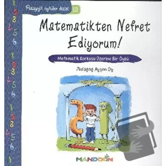 Pedagojik Öyküler: 13 - Matematikten Nefret Ediyorum!