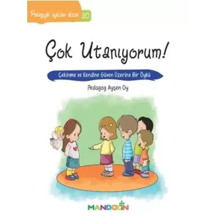 Pedagojik Öyküler: 20 - Çok Utanıyorum!