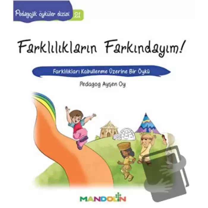 Pedagojik Öyküler: 21 -Farklılıkların Farkındayım!