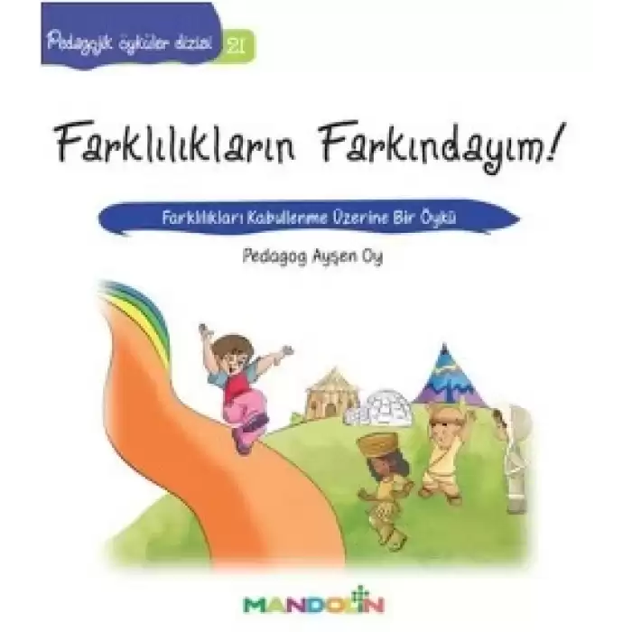 Pedagojik Öyküler: 21 - Farklılıkların Farkındayım!