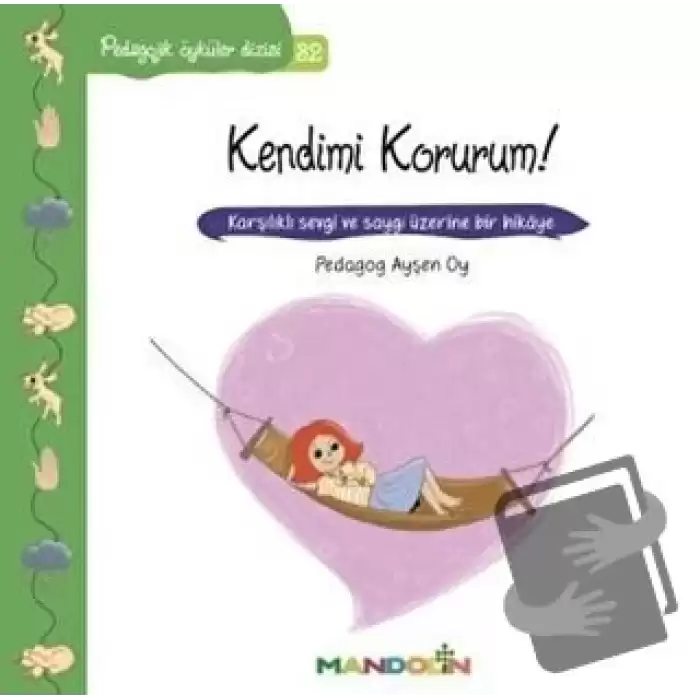 Pedagojik Öyküler Dizisi 32- Kendimi Korurum!