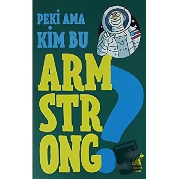 Peki Ama Kim Bu Armstrong ?