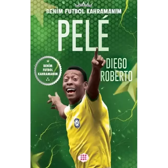 Pele – Benim Futbol Kahramanım