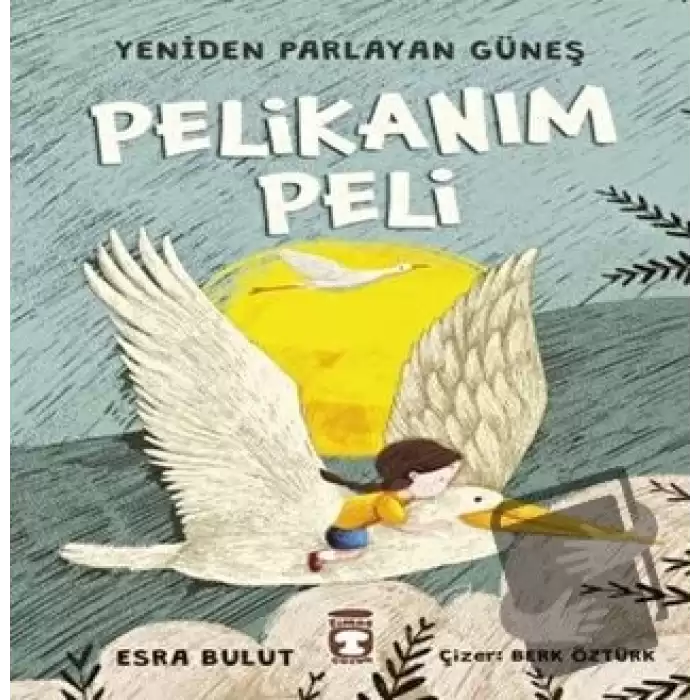 Pelikanım Peli - Yeniden Parlayan Güneş