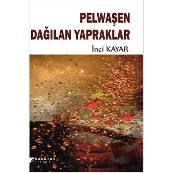 Pelwaşen Dağılan Yapraklar